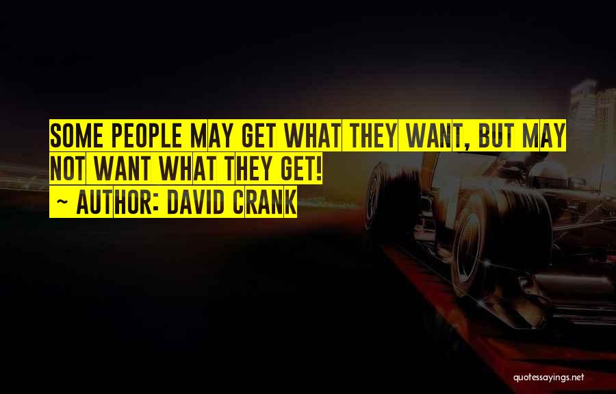 Crank Quotes By David Crank