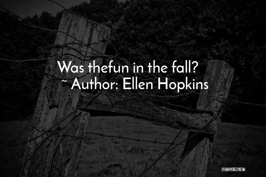 Crank Quotes By Ellen Hopkins