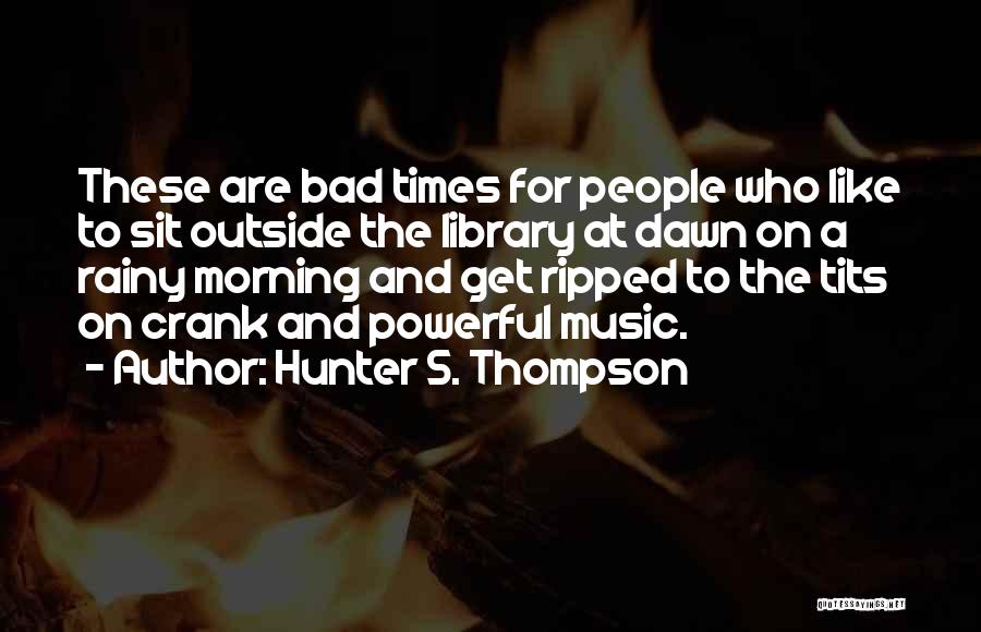 Crank Quotes By Hunter S. Thompson