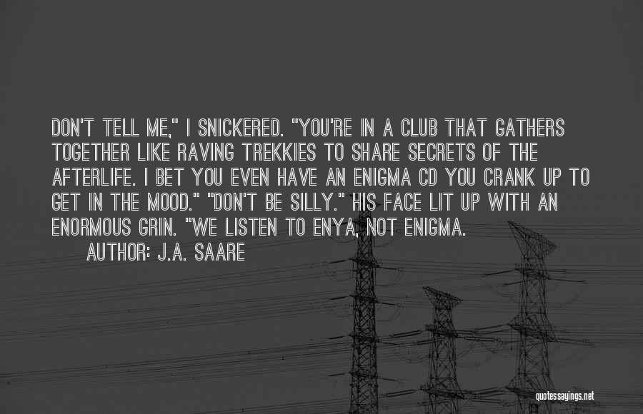 Crank Quotes By J.A. Saare