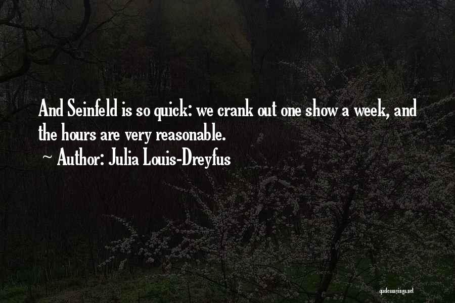 Crank Quotes By Julia Louis-Dreyfus