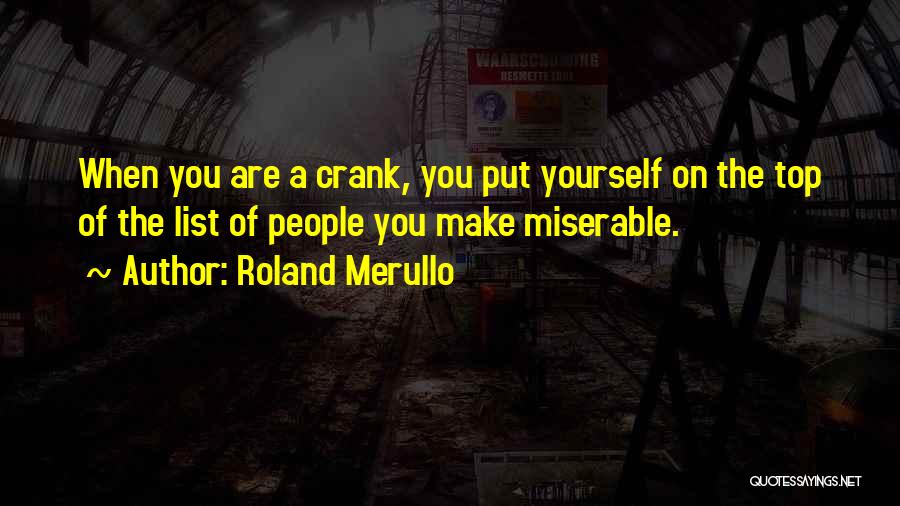 Crank Quotes By Roland Merullo