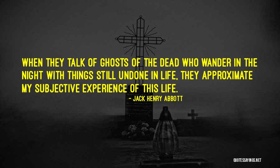 Crannogs Quotes By Jack Henry Abbott Crannogs Quotes By Jack Henry Abbott
