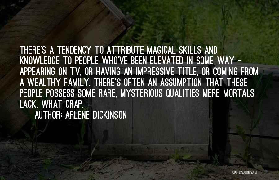Crap Family Quotes By Arlene Dickinson