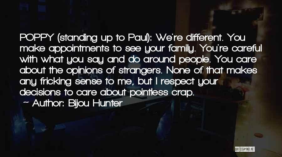 Crap Family Quotes By Bijou Hunter