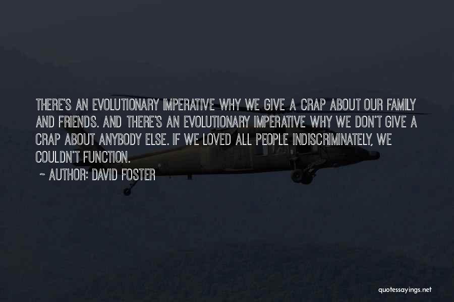Crap Family Quotes By David Foster