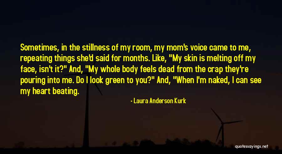 Crap Family Quotes By Laura Anderson Kurk