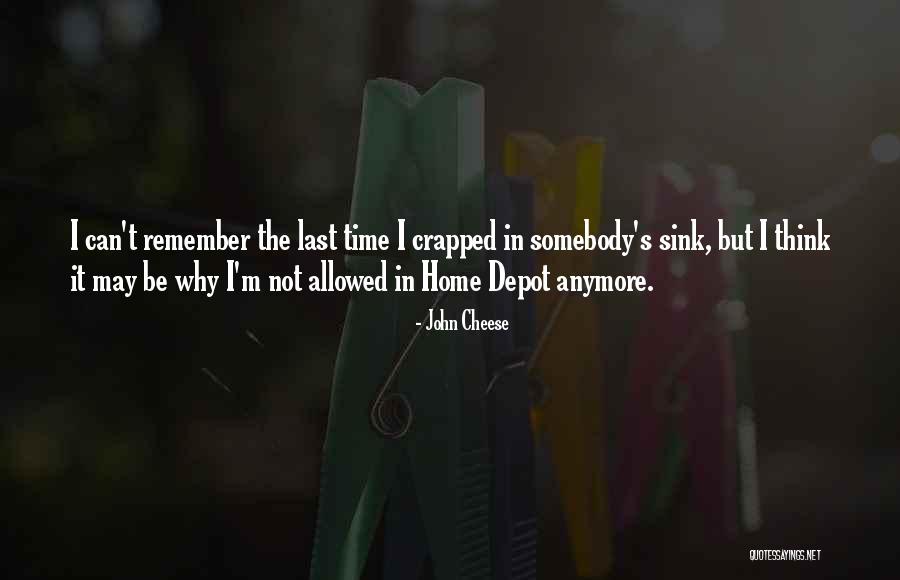 Crapped Out Quotes By John Cheese Crapped Out Quotes By John Cheese