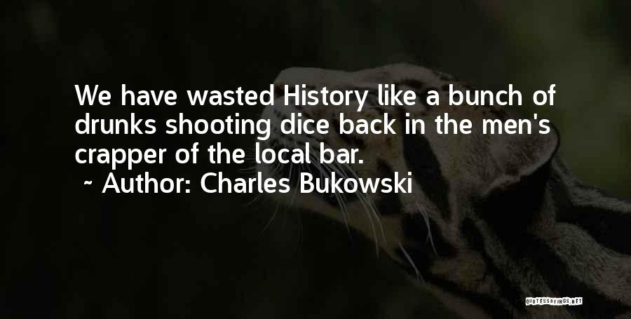 Crapper Quotes By Charles Bukowski