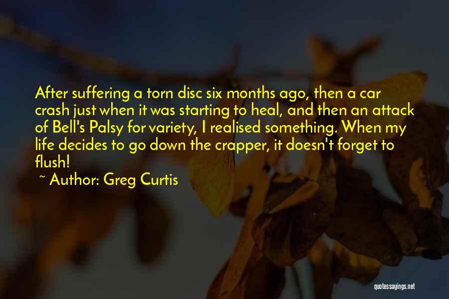 Crapper Quotes By Greg Curtis