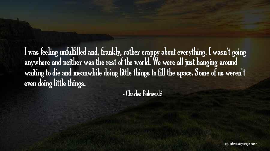 Crappy Quotes By Charles Bukowski