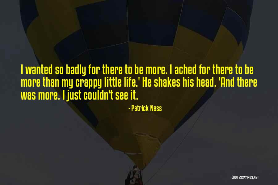 Crappy Quotes By Patrick Ness