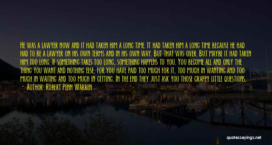 Crappy Quotes By Robert Penn Warren