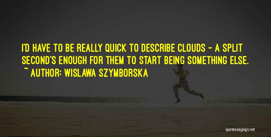 Crapshoot Synonyms Quotes By Wislawa Szymborska