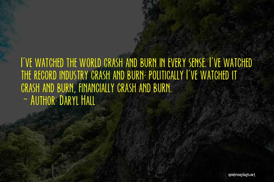 Crash And Burn Quotes By Daryl Hall