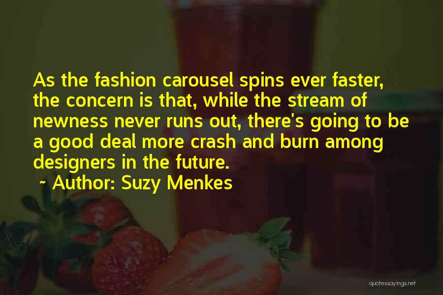 Crash And Burn Quotes By Suzy Menkes