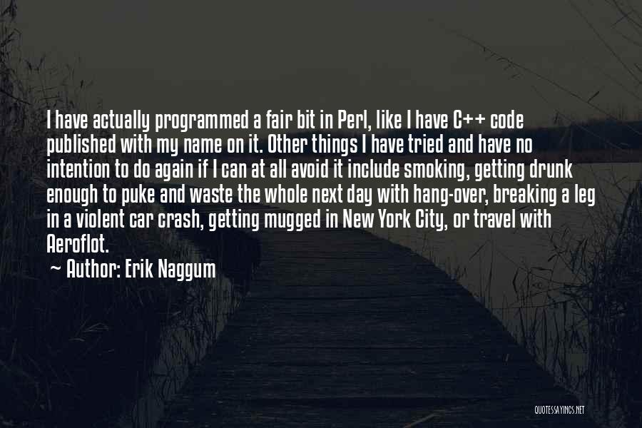 Crash Car Quotes By Erik Naggum