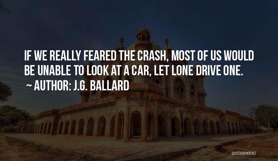 Crash Car Quotes By J.G. Ballard