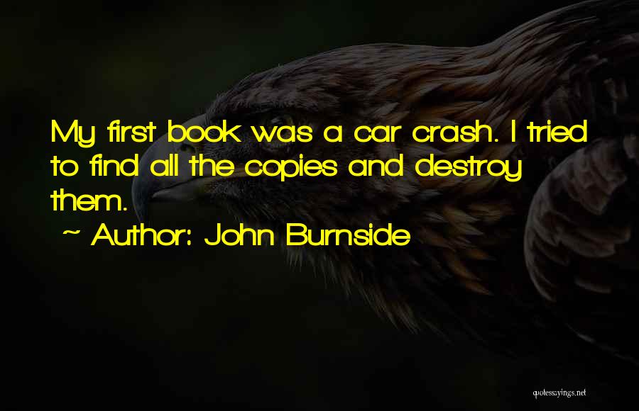 Crash Car Quotes By John Burnside