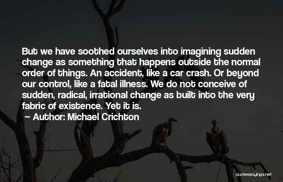 Crash Car Quotes By Michael Crichton