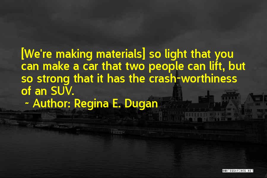 Crash Car Quotes By Regina E. Dugan