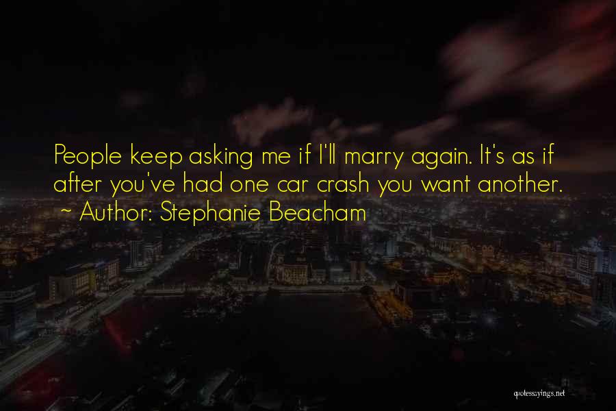 Crash Car Quotes By Stephanie Beacham