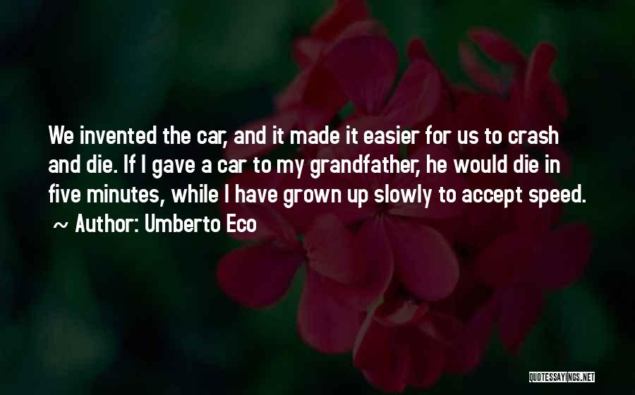 Crash Car Quotes By Umberto Eco