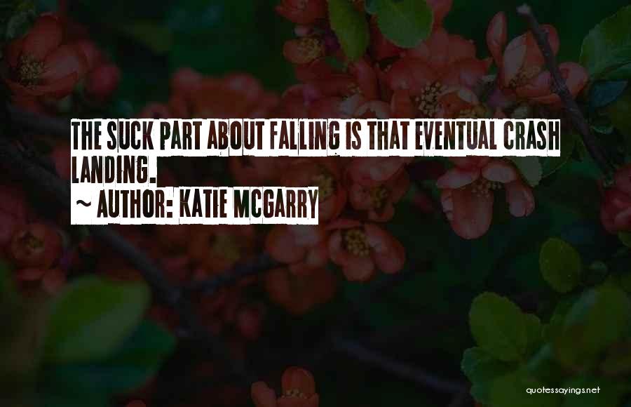 Crash Landing On You Quotes By Katie McGarry