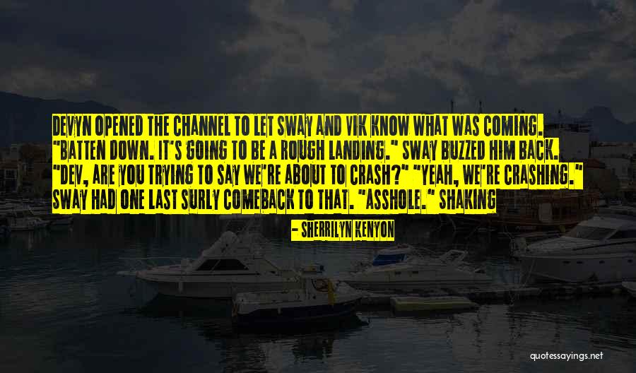 Crash Landing Quotes By Sherrilyn Kenyon Crash Landing Quotes By Sherrilyn Kenyon