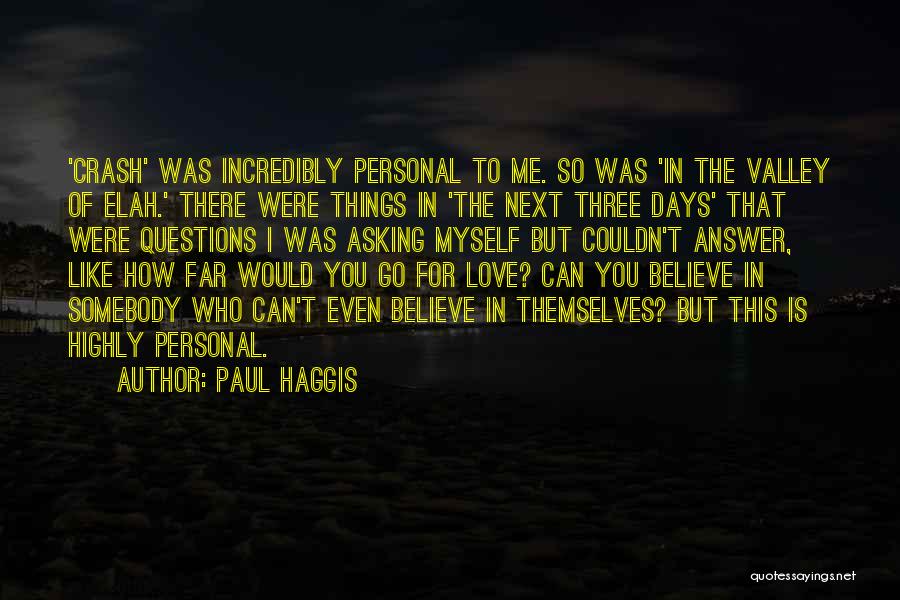 Crash Paul Haggis Quotes By Paul Haggis