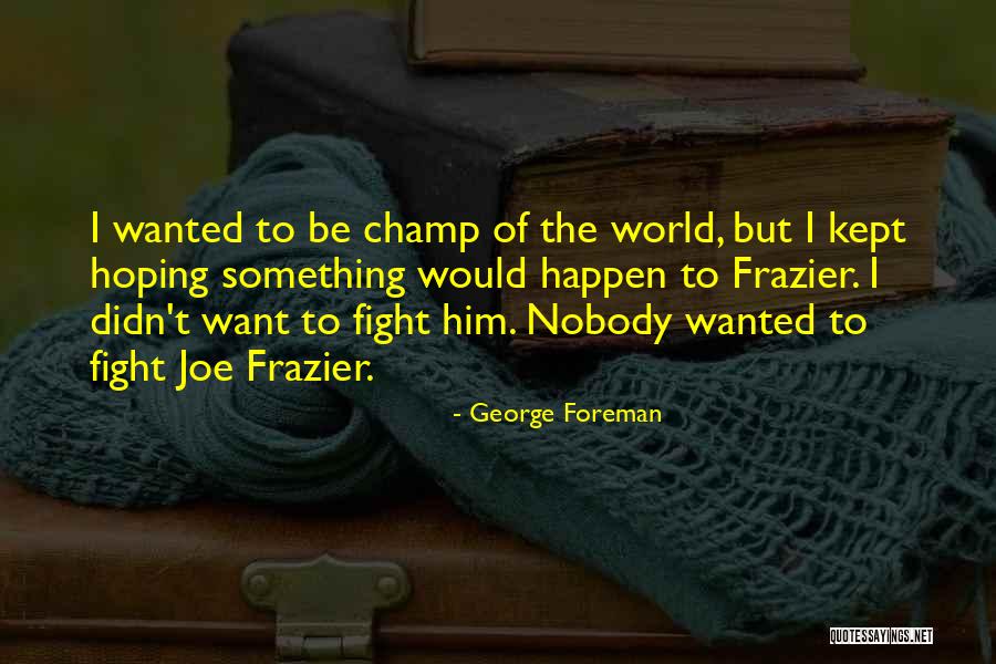 Crashaw Book Quotes By George Foreman Crashaw Book Quotes By George Foreman