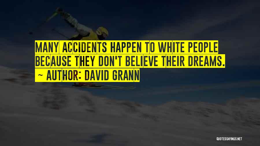 Crashers Show Quotes By David Grann