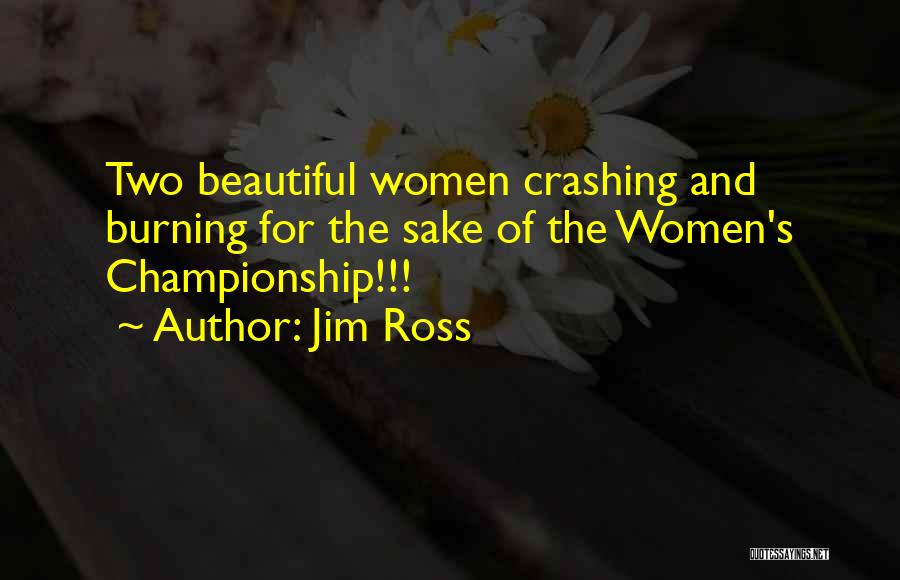 Crashing And Burning Quotes By Jim Ross