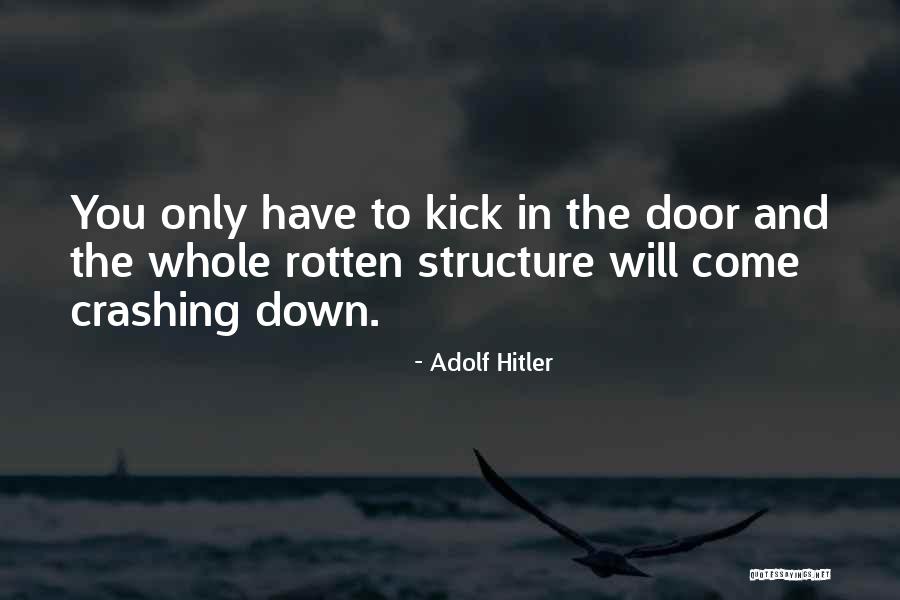 Crashing Down Quotes By Adolf Hitler Crashing Down Quotes By Adolf Hitler