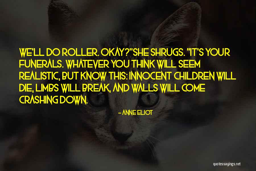 Crashing Down Quotes By Anne Eliot Crashing Down Quotes By Anne Eliot