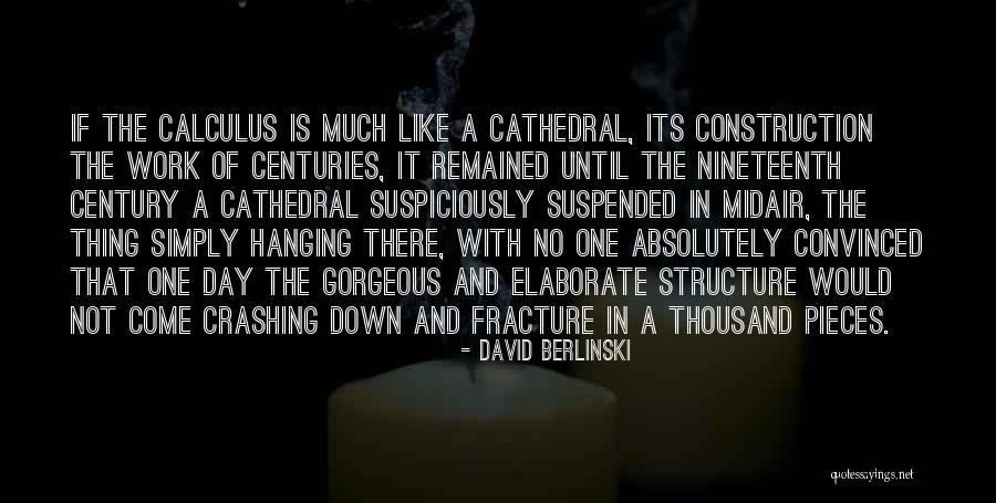 Crashing Down Quotes By David Berlinski Crashing Down Quotes By David Berlinski
