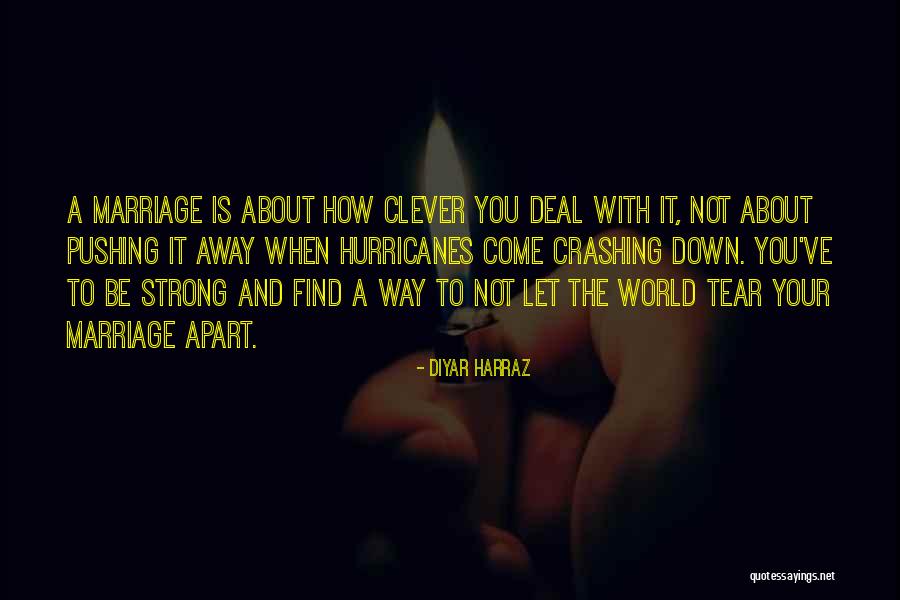 Crashing Down Quotes By Diyar Harraz Crashing Down Quotes By Diyar Harraz
