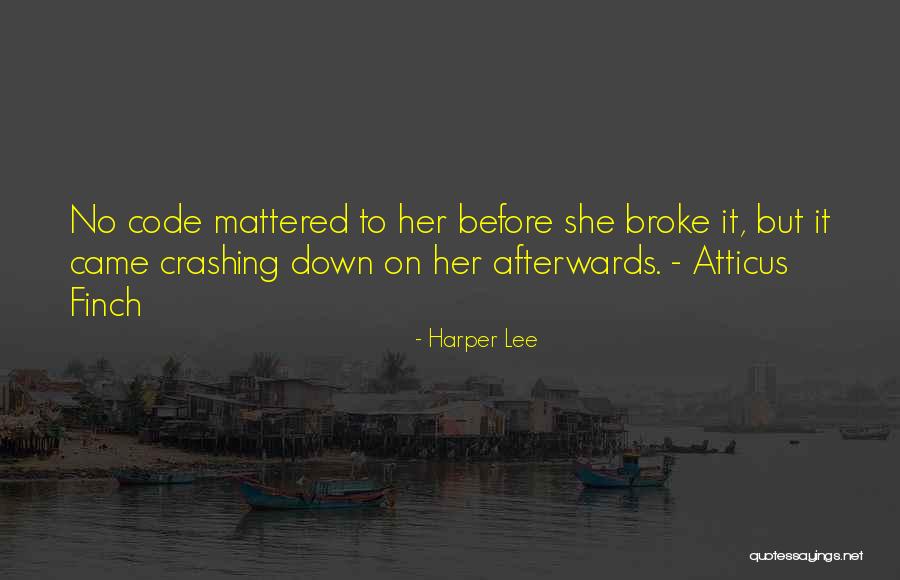 Crashing Down Quotes By Harper Lee Crashing Down Quotes By Harper Lee