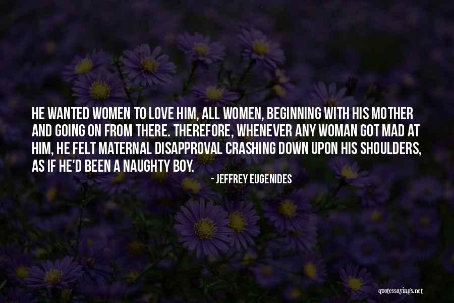 Crashing Down Quotes By Jeffrey Eugenides Crashing Down Quotes By Jeffrey Eugenides