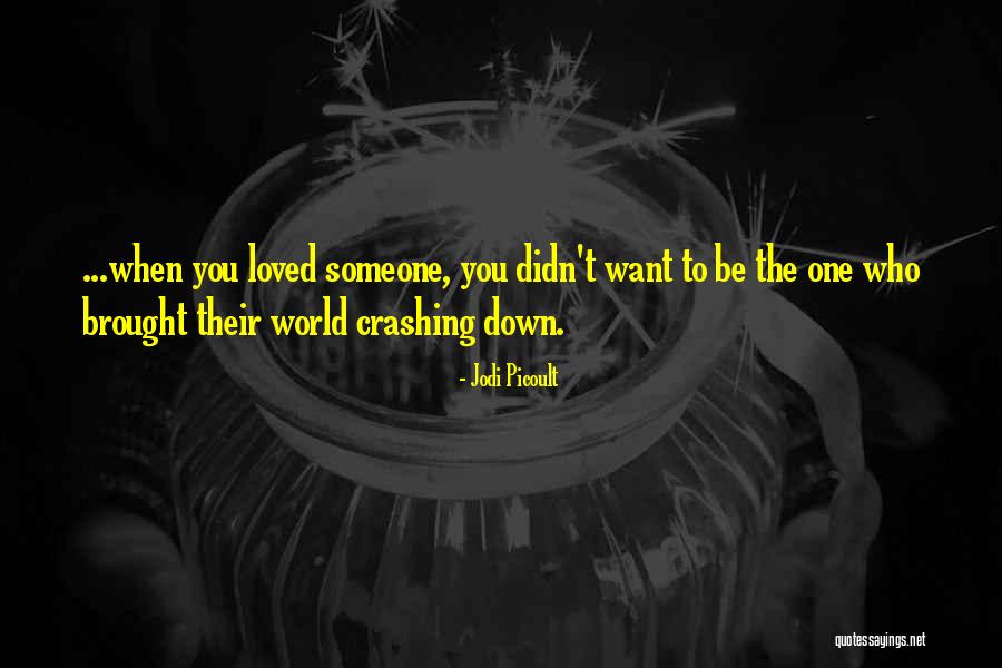 Crashing Down Quotes By Jodi Picoult Crashing Down Quotes By Jodi Picoult