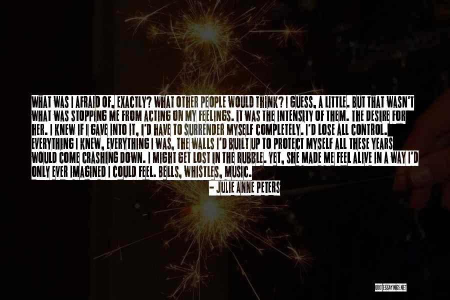 Crashing Down Quotes By Julie Anne Peters Crashing Down Quotes By Julie Anne Peters
