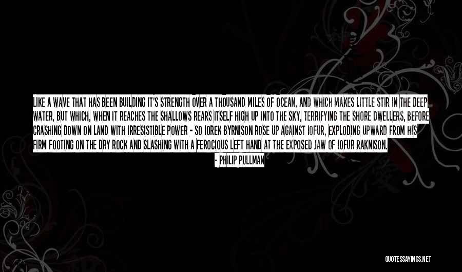 Crashing Down Quotes By Philip Pullman Crashing Down Quotes By Philip Pullman