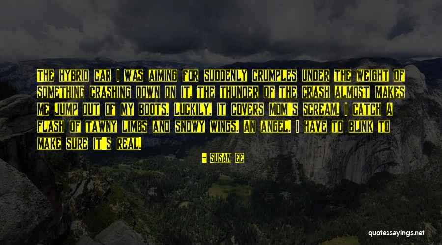 Crashing Down Quotes By Susan Ee Crashing Down Quotes By Susan Ee