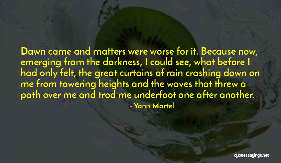 Crashing Down Quotes By Yann Martel Crashing Down Quotes By Yann Martel
