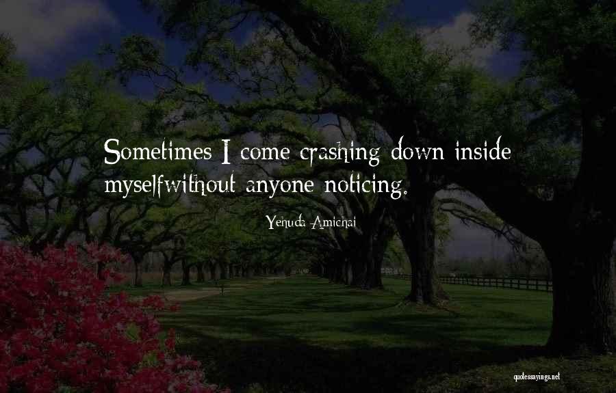 Crashing Down Quotes By Yehuda Amichai Crashing Down Quotes By Yehuda Amichai