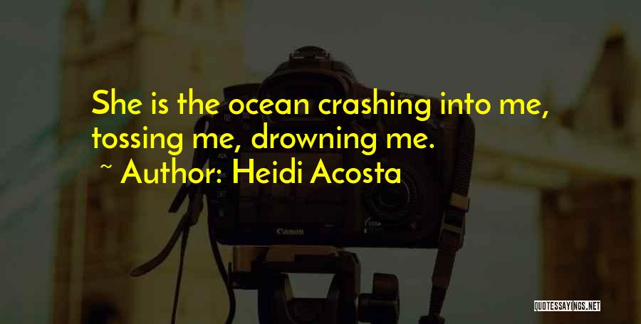 Crashing Quotes By Heidi Acosta