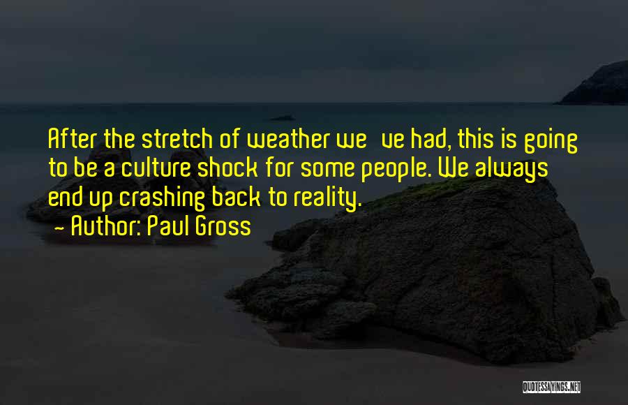 Crashing Quotes By Paul Gross