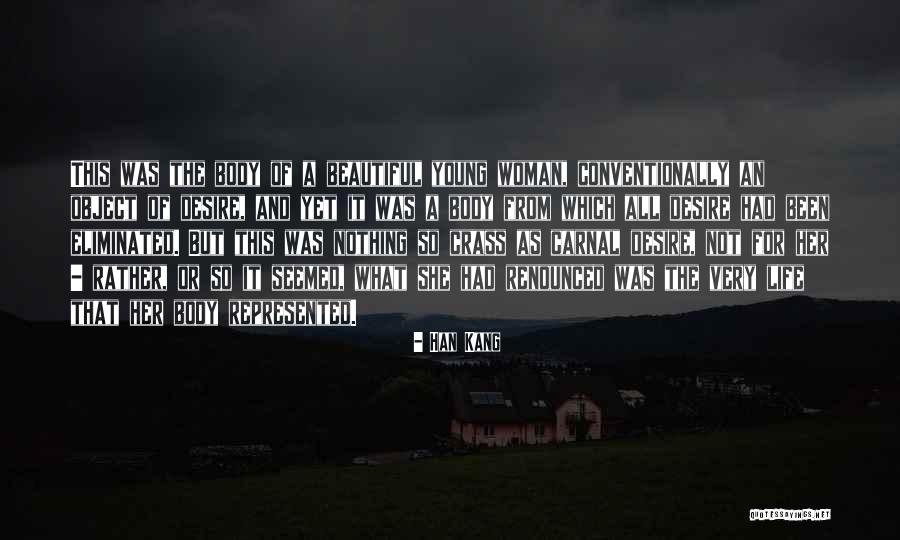 Crass Best Quotes By Han Kang Crass Best Quotes By Han Kang