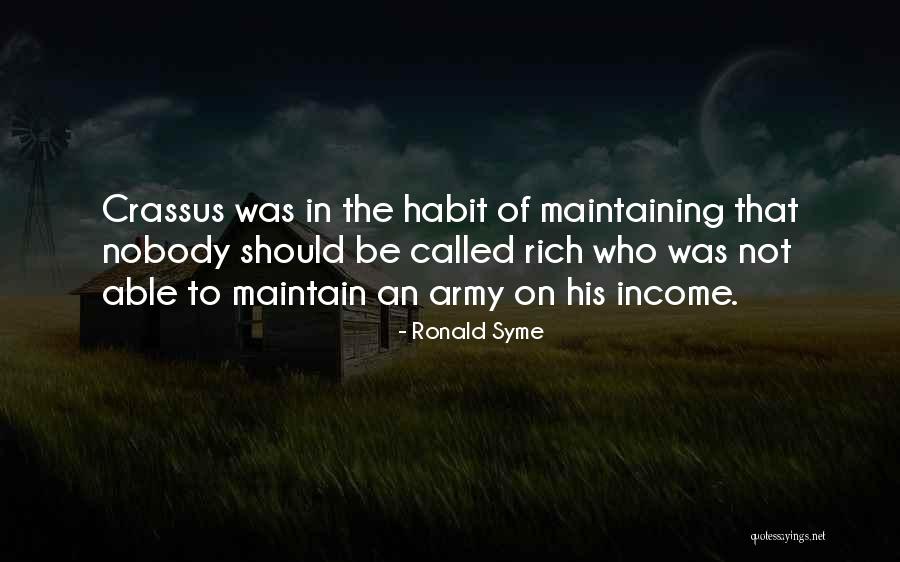 Crassus Quotes By Ronald Syme Crassus Quotes By Ronald Syme