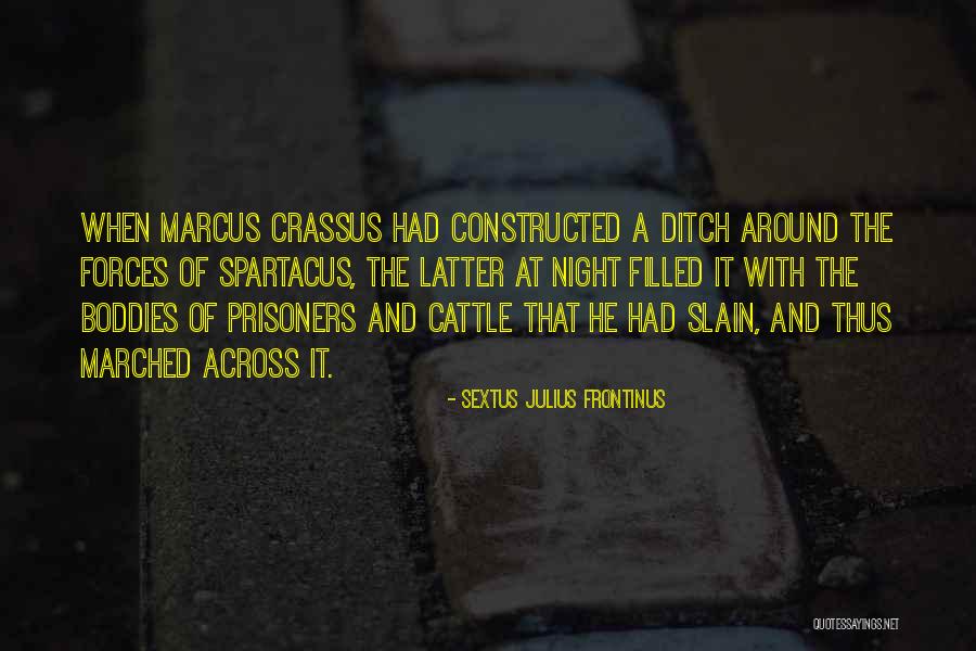Crassus Quotes By Sextus Julius Frontinus Crassus Quotes By Sextus Julius Frontinus